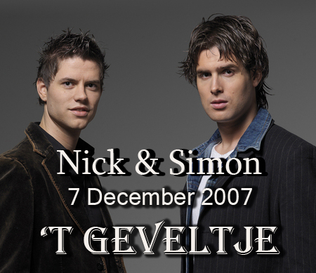 Nick & Simon op vrijdag 7 december 2007 in ’t Geveltje